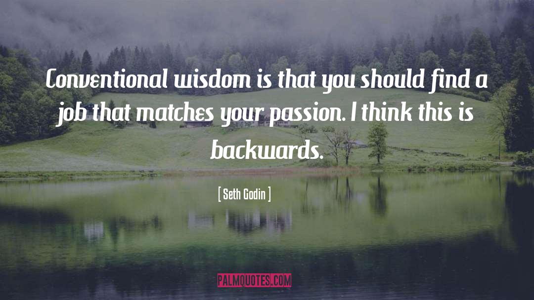 Conventional Wisdom quotes by Seth Godin