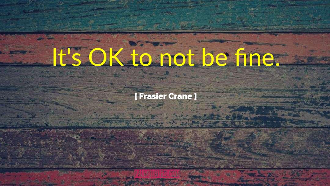 Conventional Wisdom quotes by Frasier Crane