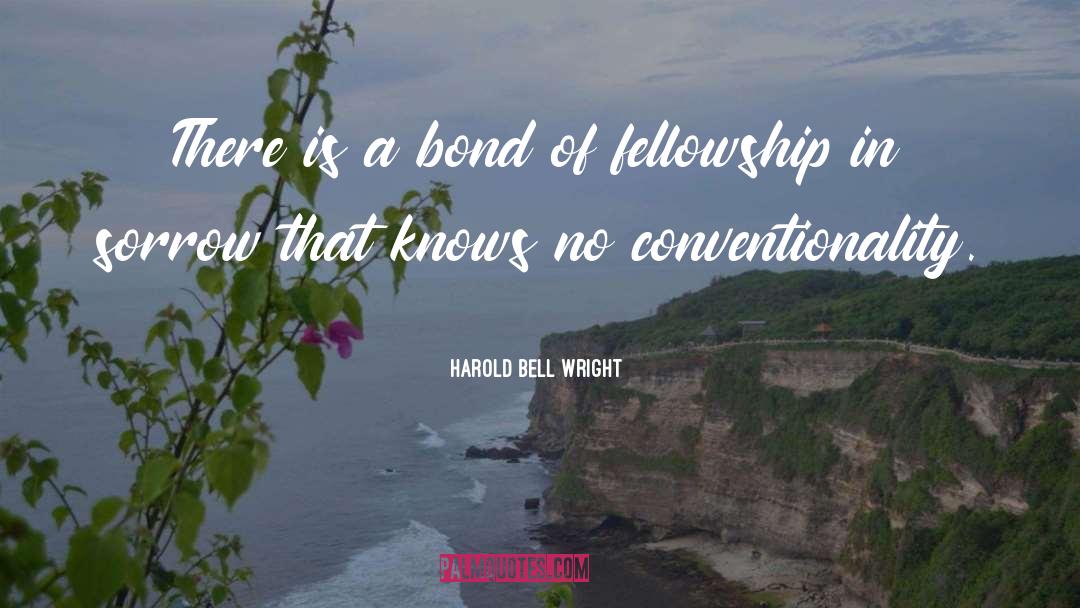 Conventionality quotes by Harold Bell Wright
