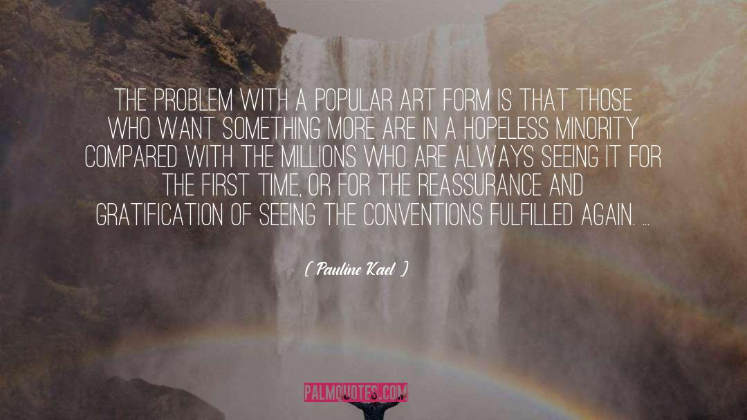 Conventions quotes by Pauline Kael