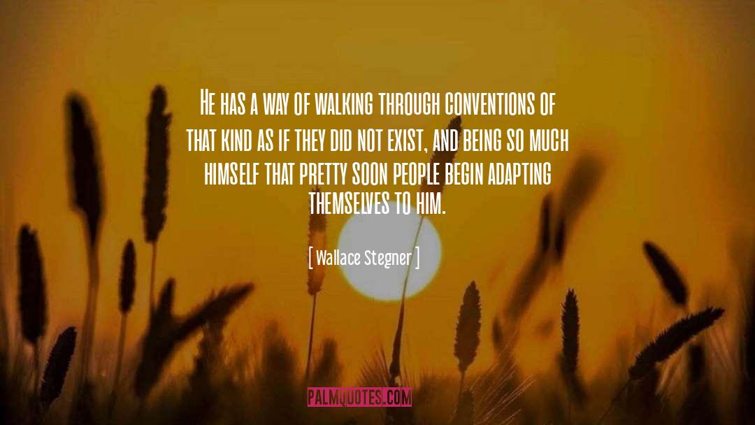 Conventions quotes by Wallace Stegner