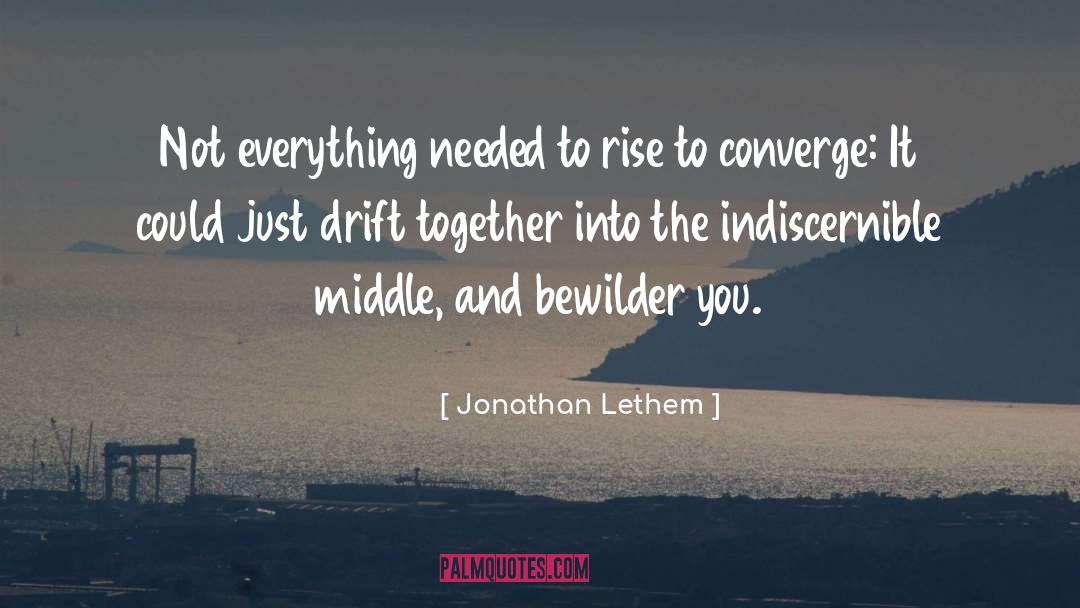 Converge quotes by Jonathan Lethem