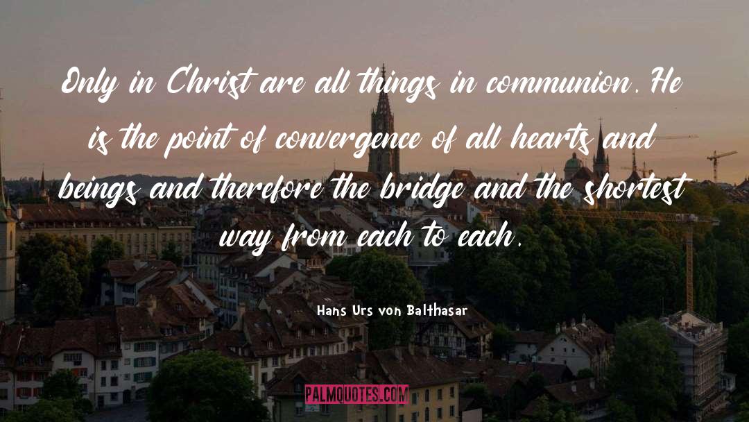 Convergence quotes by Hans Urs Von Balthasar