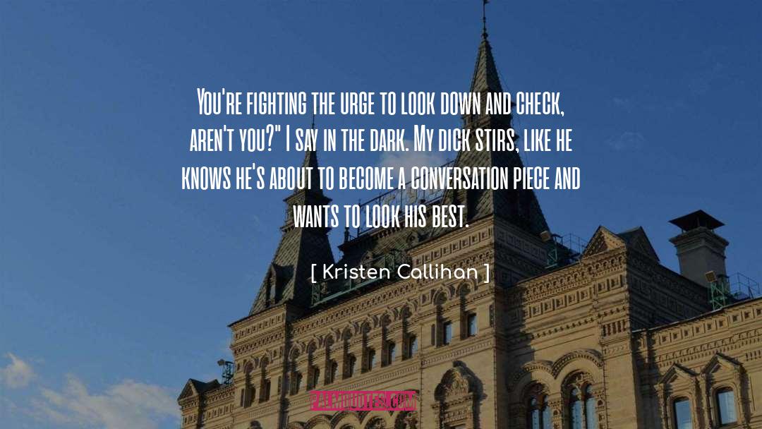 Conversation Piece quotes by Kristen Callihan