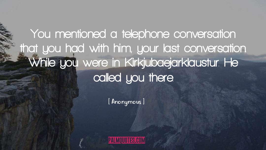 Conversation quotes by Anonymous