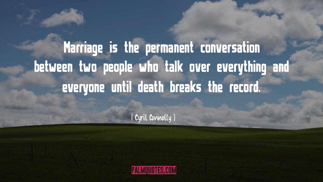 Conversation Topics quotes by Cyril Connolly