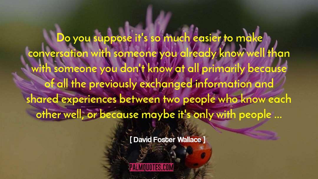 Conversational Narcissist quotes by David Foster Wallace