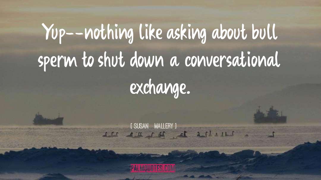 Conversational quotes by Susan   Mallery