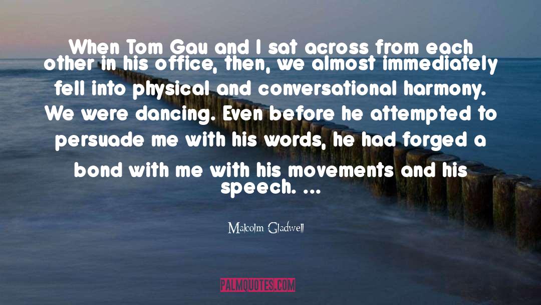Conversational quotes by Malcolm Gladwell