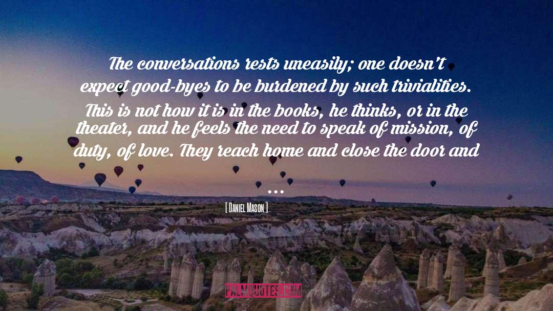 Conversations quotes by Daniel Mason