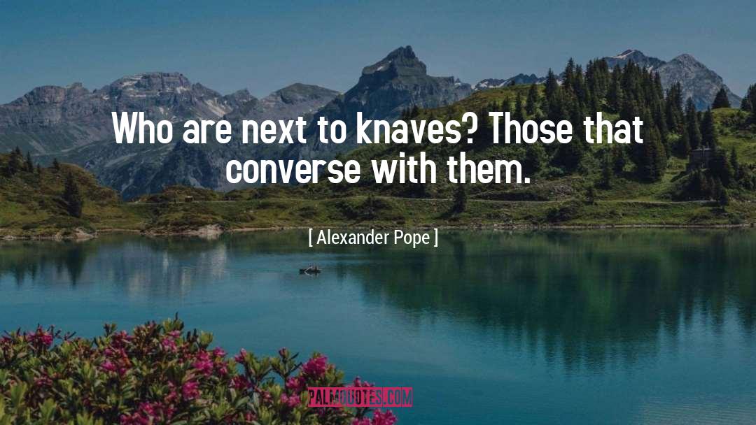 Converse quotes by Alexander Pope