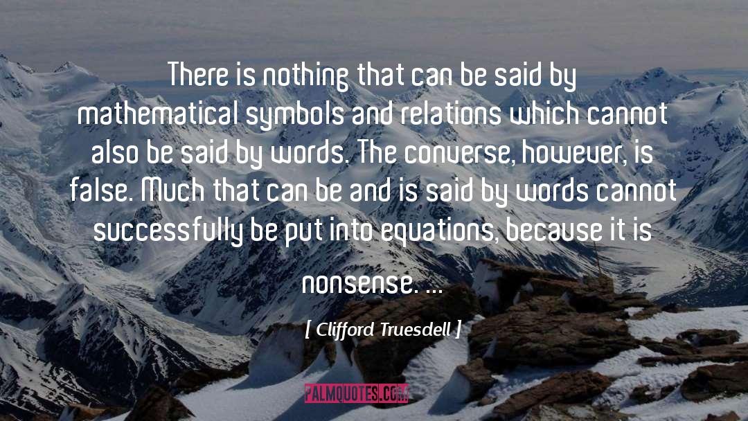 Converse quotes by Clifford Truesdell