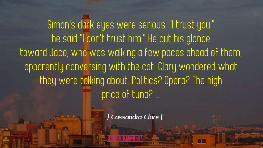 Conversing quotes by Cassandra Clare