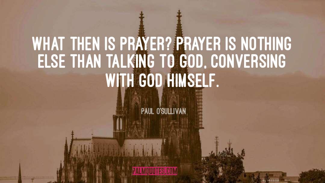 Conversing quotes by Paul O'Sullivan