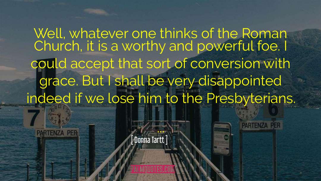 Conversion quotes by Donna Tartt