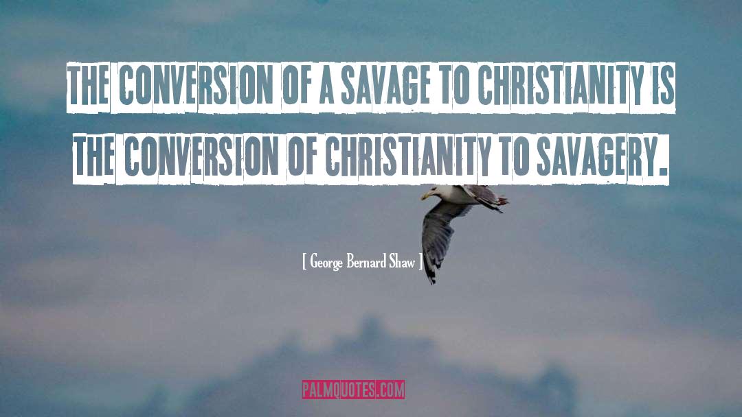 Conversion quotes by George Bernard Shaw