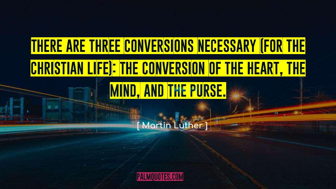 Conversions quotes by Martin Luther