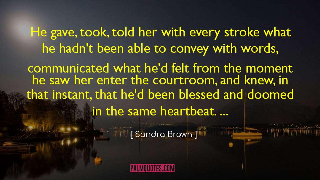 Convey quotes by Sandra Brown