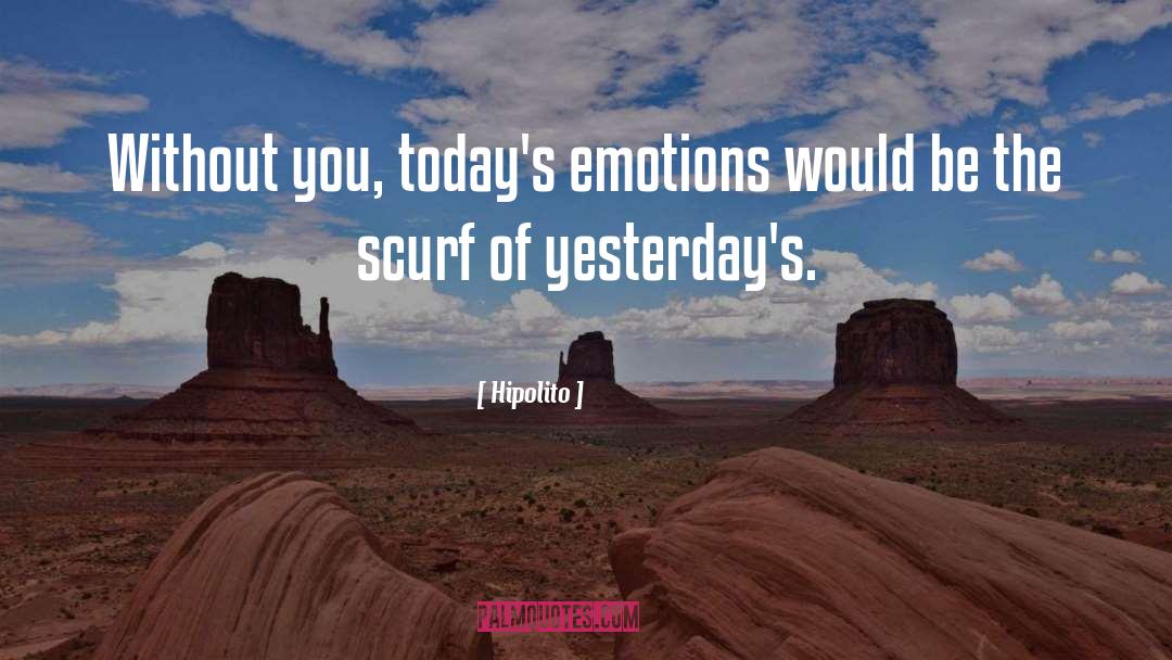 Conveying Emotions quotes by Hipolito