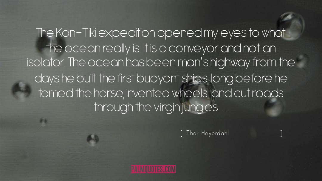 Conveyor quotes by Thor Heyerdahl