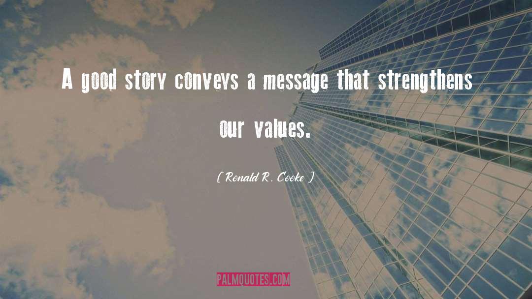 Conveys quotes by Ronald R. Cooke