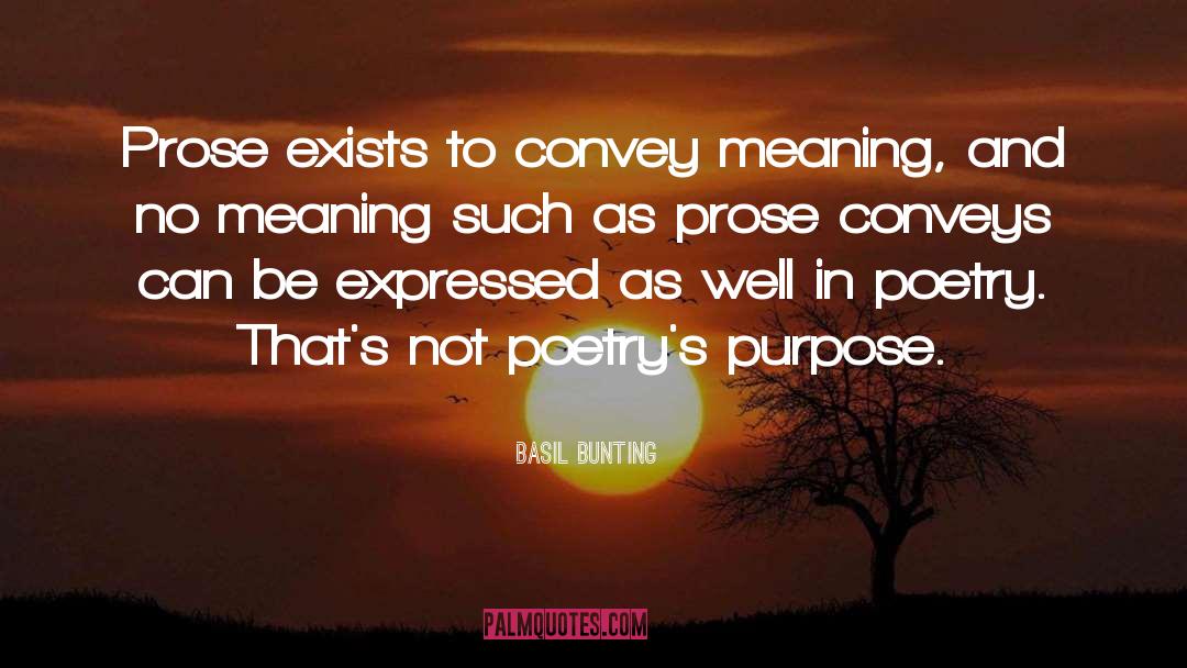 Conveys quotes by Basil Bunting