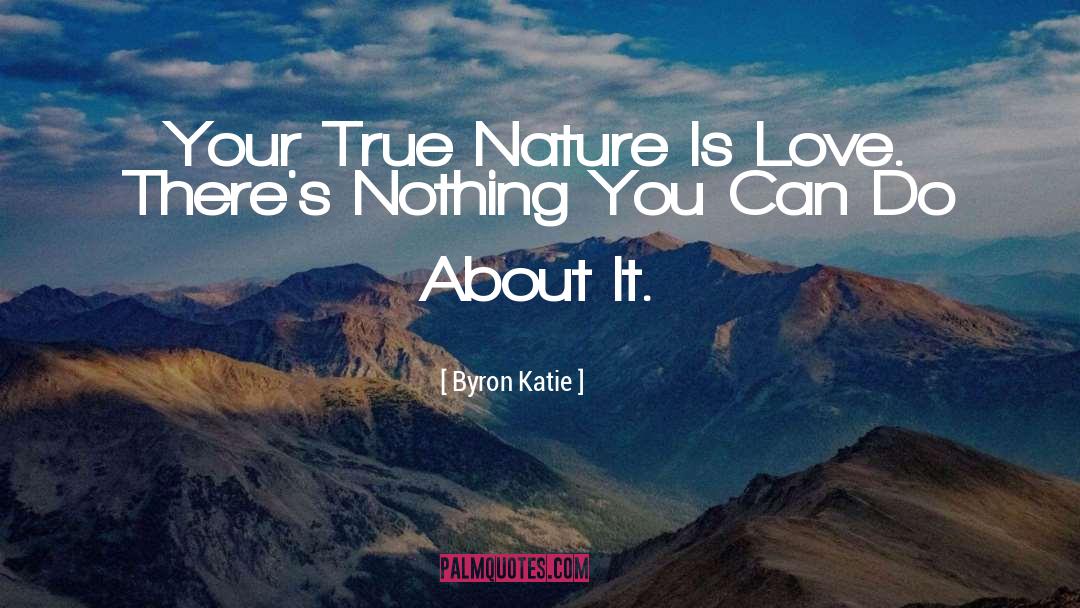 Convict Love quotes by Byron Katie