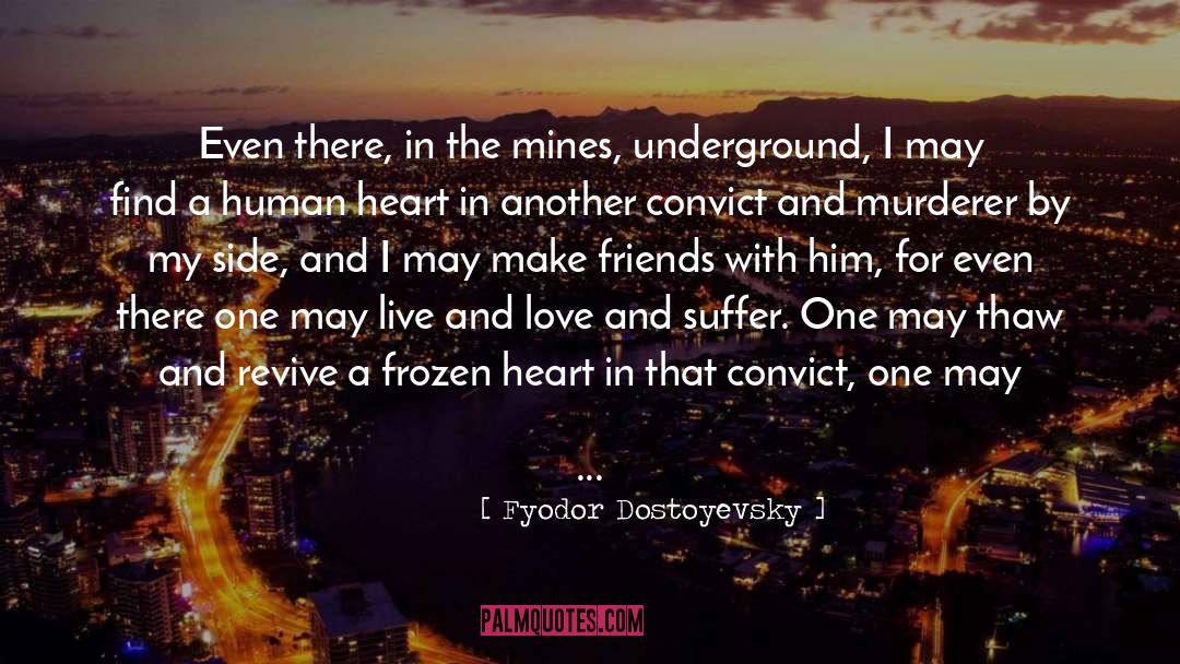 Convict quotes by Fyodor Dostoyevsky