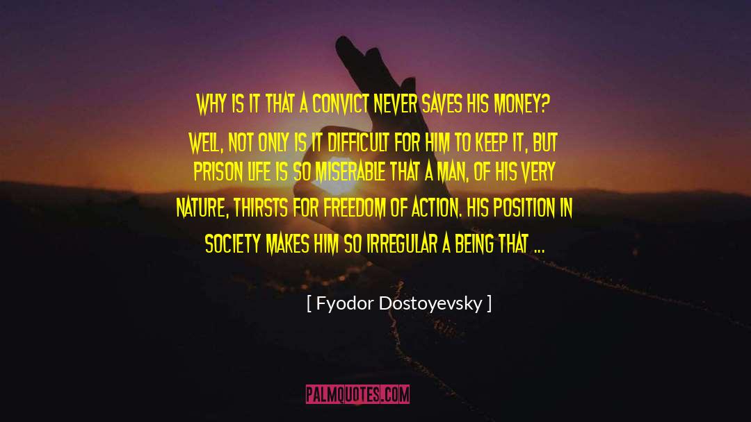 Convict quotes by Fyodor Dostoyevsky