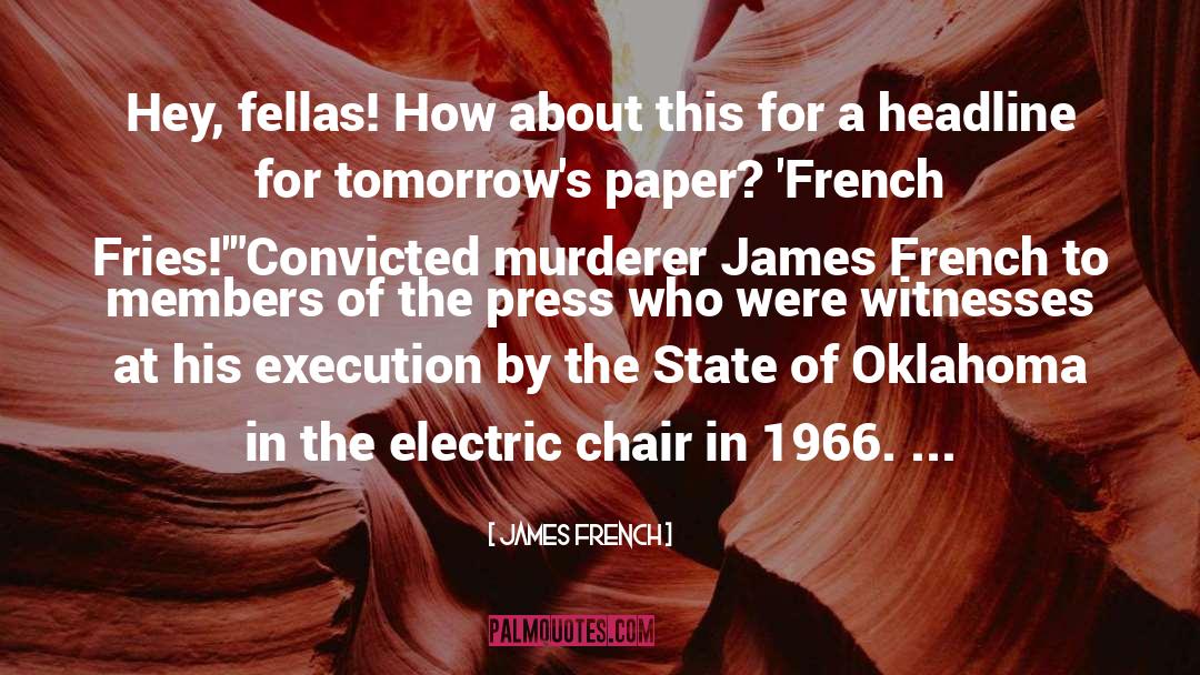 Convicted quotes by James French