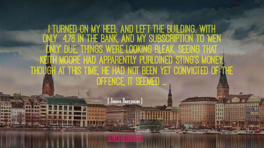 Convicted quotes by James Berryman