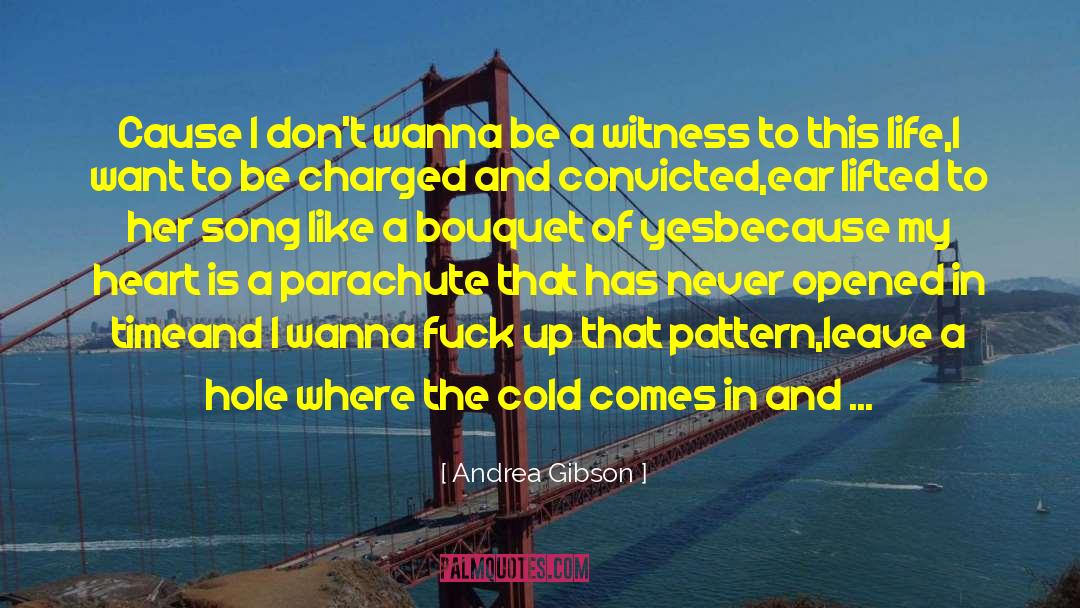 Convicted quotes by Andrea Gibson