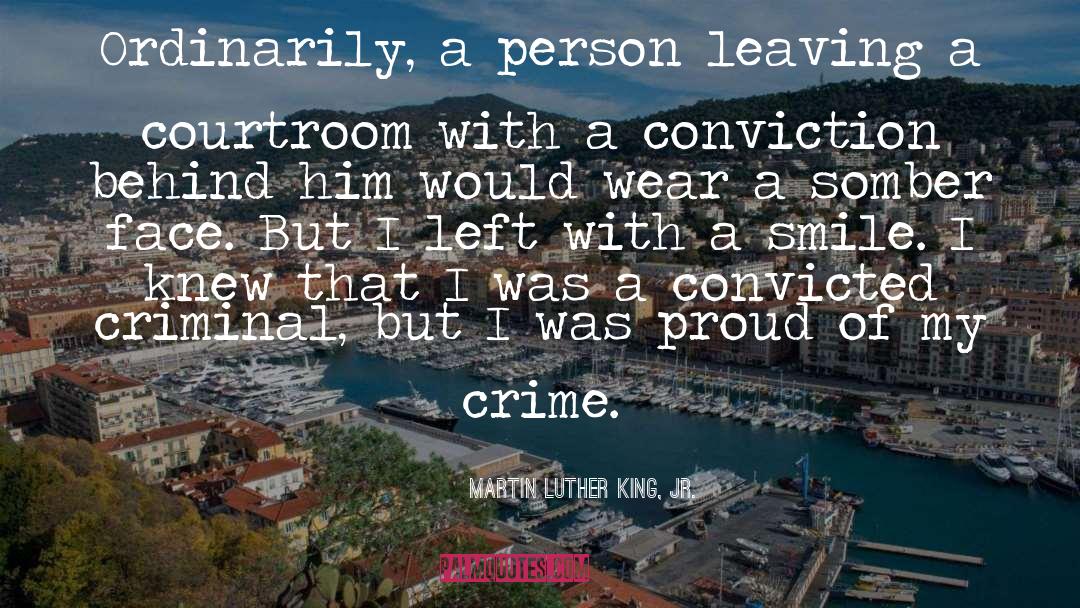 Convicted quotes by Martin Luther King, Jr.