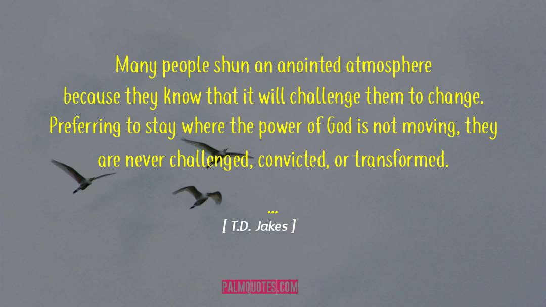 Convicted quotes by T.D. Jakes