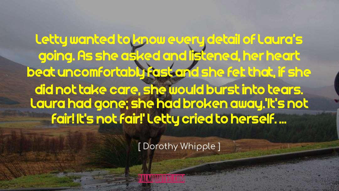 Conviction Of The Heart quotes by Dorothy Whipple