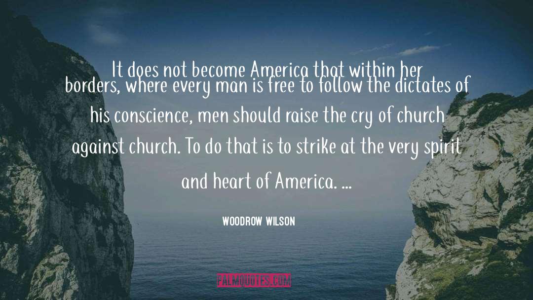 Conviction Of The Heart quotes by Woodrow Wilson