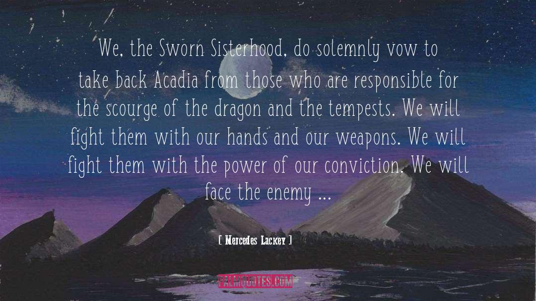 Conviction quotes by Mercedes Lackey