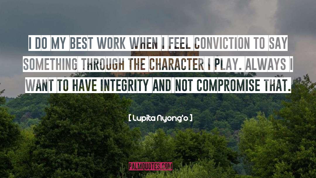 Conviction quotes by Lupita Nyong'o