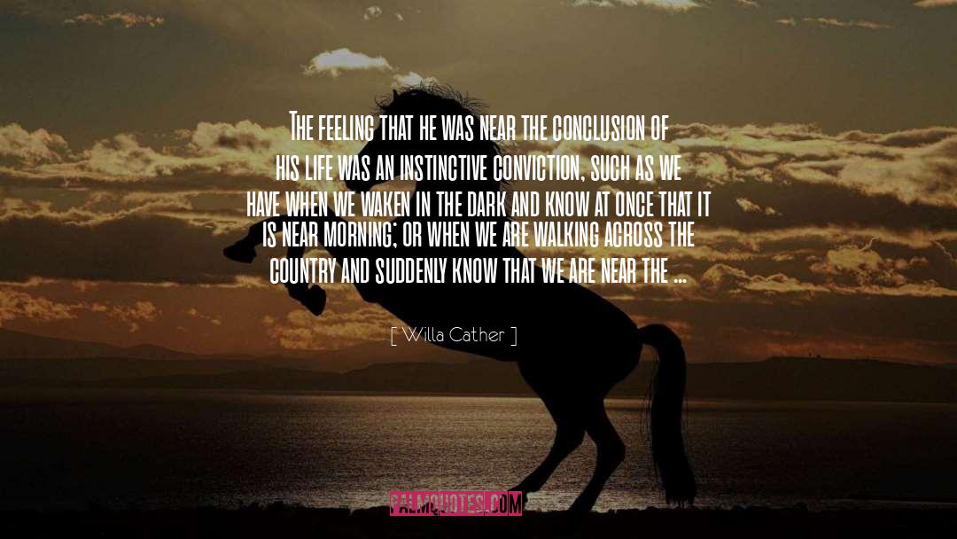 Conviction quotes by Willa Cather