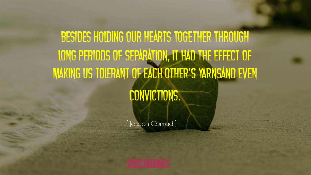 Convictions quotes by Joseph Conrad