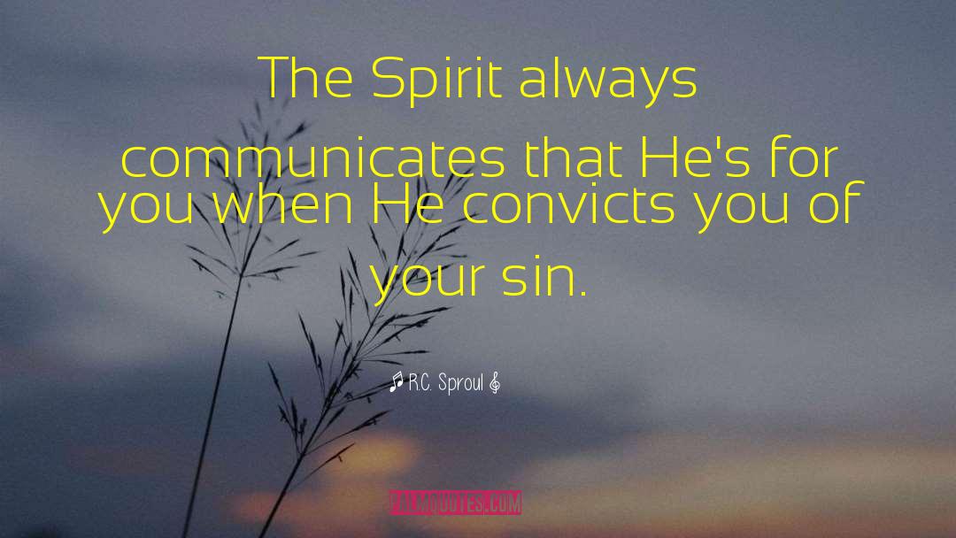 Convicts quotes by R.C. Sproul