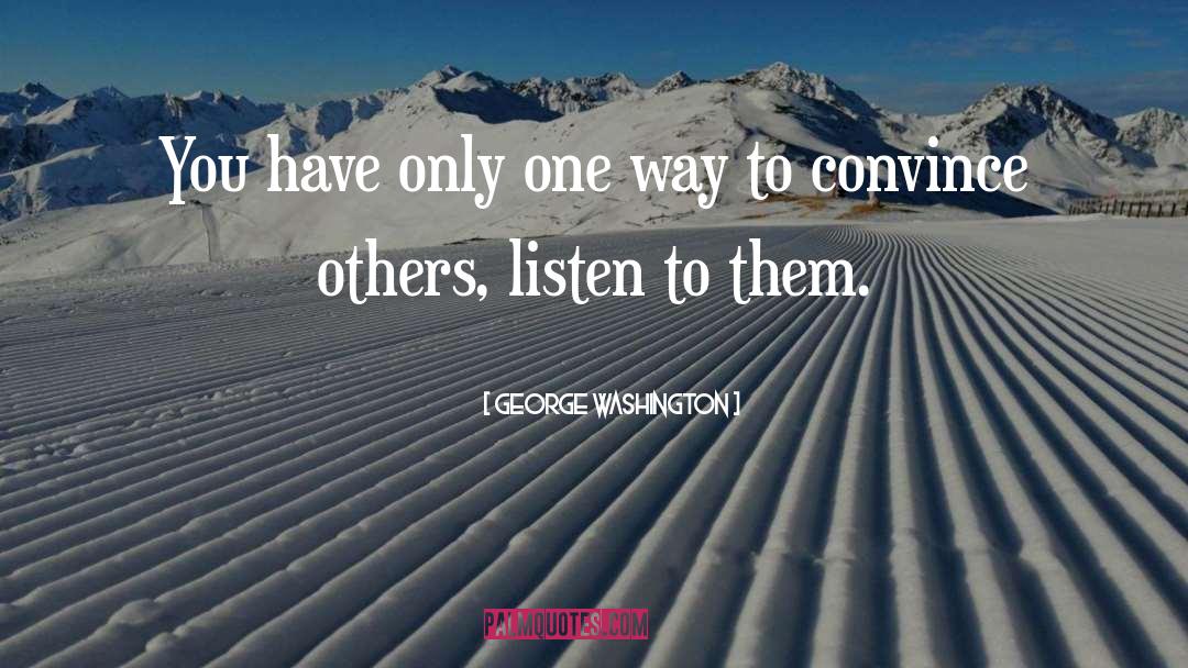 Convince quotes by George Washington