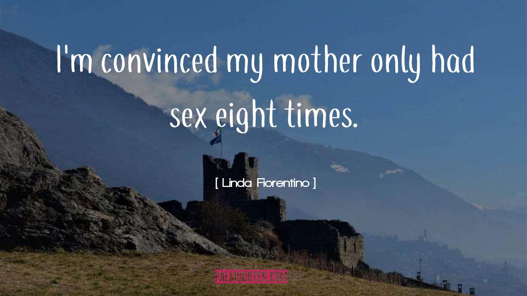 Convinced quotes by Linda Fiorentino