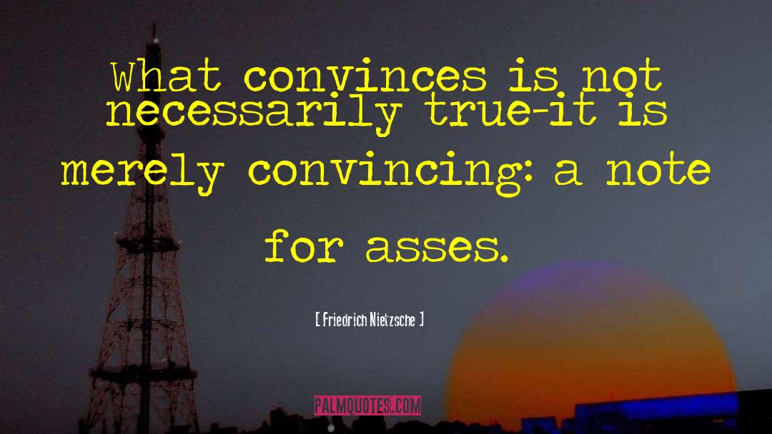 Convinces quotes by Friedrich Nietzsche
