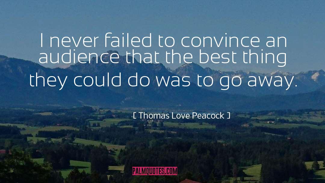 Convincing Others quotes by Thomas Love Peacock