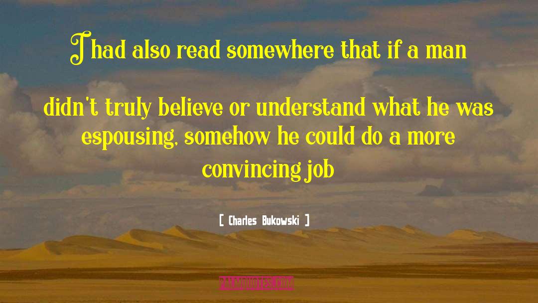 Convincing quotes by Charles Bukowski