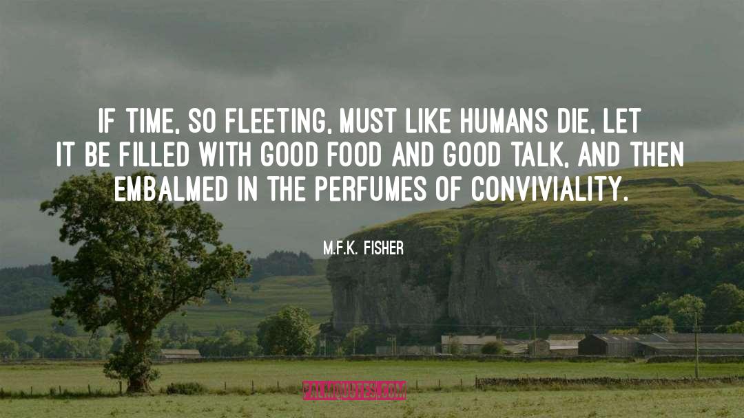 Conviviality quotes by M.F.K. Fisher