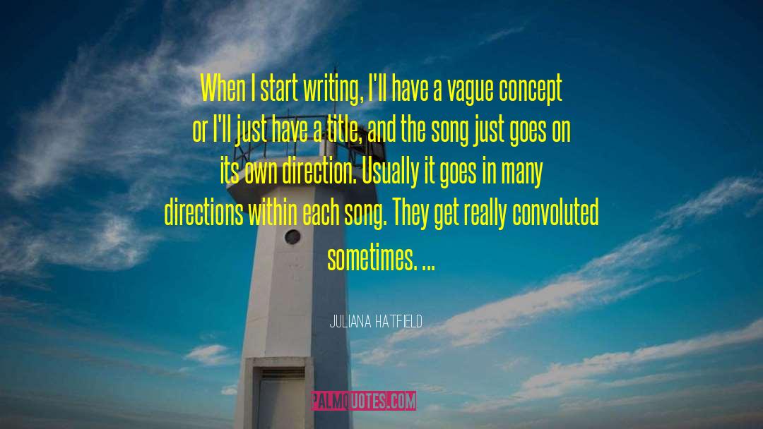 Convoluted quotes by Juliana Hatfield