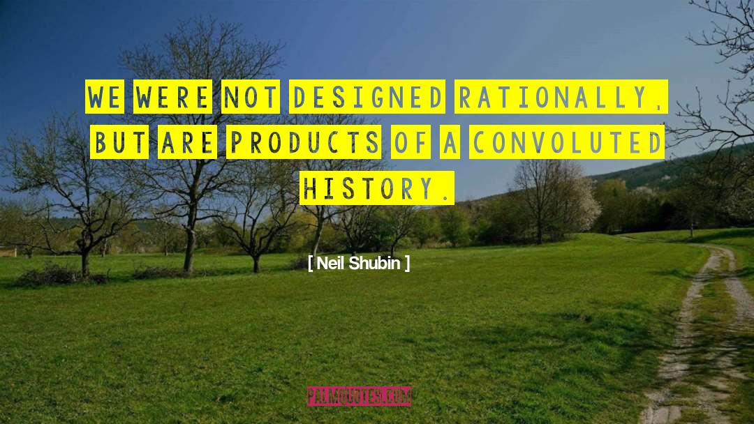 Convoluted quotes by Neil Shubin