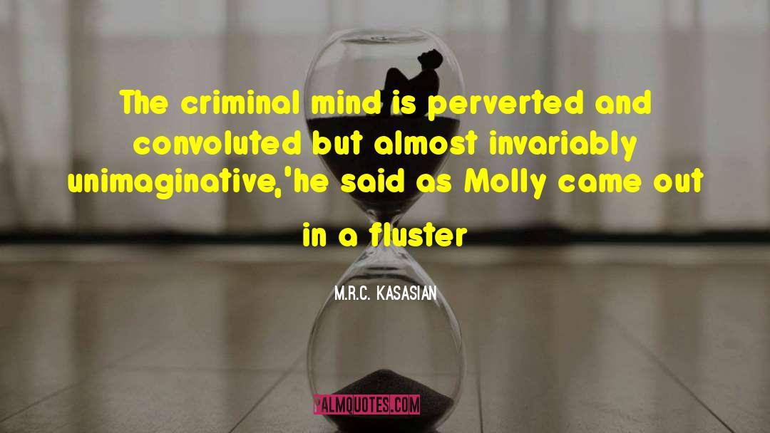 Convoluted quotes by M.R.C. Kasasian